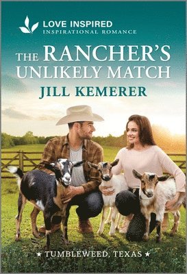 Jill Kemerer - The Rancher's Unlikely Match: An Uplifting Inspirational Romance, Pocket