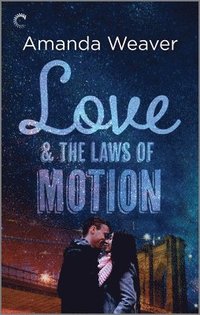 bokomslag Love and the Laws of Motion: A Romantic Comedy