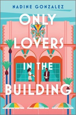 Nadine Gonzalez - Only Lovers in the Building, Häftad