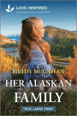 Her Alaskan Family: An Uplifting Inspirational Romance 1