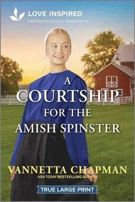 bokomslag A Courtship for the Amish Spinster: An Uplifting Inspirational Romance