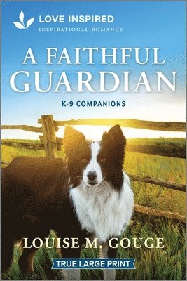 bokomslag A Faithful Guardian: An Uplifting Inspirational Romance