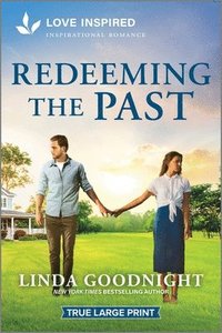 bokomslag Redeeming the Past: An Uplifting Inspirational Romance