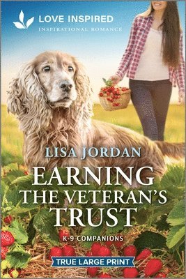 Lisa Jordan - Earning the Veteran's Trust: An Uplifting Inspirational Romance, Häftad