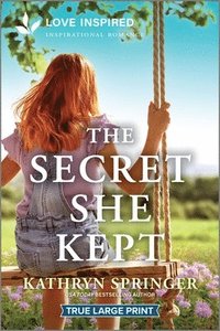 bokomslag The Secret She Kept: An Uplifting Inspirational Romance