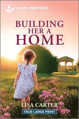 bokomslag Building Her a Home: An Uplifting Inspirational Romance