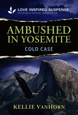 Kellie Vanhorn - Ambushed in Yosemite, Pocket. Tillgänglighet: Lägg i varukorg