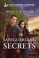 Jessica R. Patch - Safeguarding Secrets: A Christian Romantic Suspense Story, Pocket