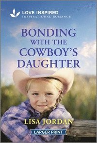 bokomslag Bonding with the Cowboy's Daughter