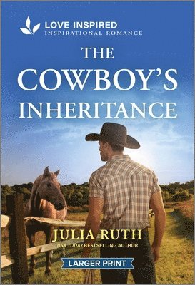 bokomslag The Cowboy's Inheritance: An Uplifting Inspirational Romance