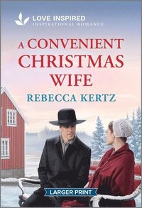 bokomslag A Convenient Christmas Wife: An Uplifting Inspirational Romance