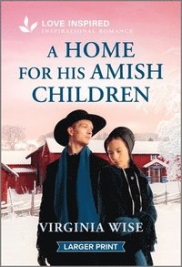 bokomslag A Home for His Amish Children: An Uplifting Inspirational Romance