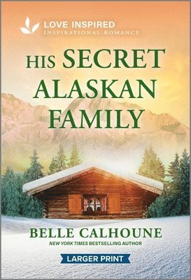 bokomslag His Secret Alaskan Family