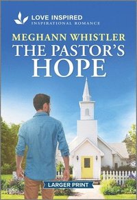 bokomslag The Pastor's Hope: An Uplifting Inspirational Romance