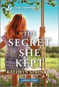 bokomslag The Secret She Kept: An Uplifting Inspirational Romance