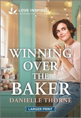 bokomslag Winning Over the Baker: An Uplifting Inspirational Romance