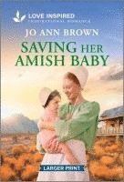 bokomslag Saving Her Amish Baby: An Uplifting Inspirational Romance