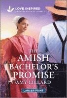 bokomslag The Amish Bachelor's Promise: An Uplifting Inspirational Romance