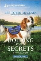 bokomslag Holding Onto Secrets: An Uplifting Inspirational Romance