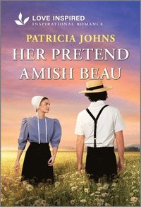 bokomslag Her Pretend Amish Beau: An Uplifting Inspirational Romance