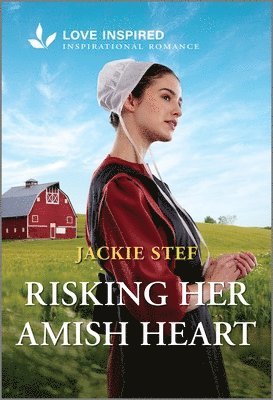 bokomslag Risking Her Amish Heart: An Uplifting Inspirational Romance