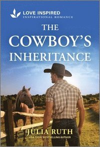 bokomslag The Cowboy's Inheritance: An Uplifting Inspirational Romance
