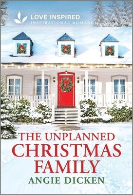 bokomslag The Unplanned Christmas Family: An Uplifting Inspirational Romance