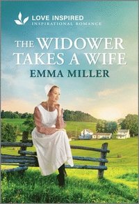 bokomslag The Widower Takes a Wife: An Uplifting Inspirational Romance