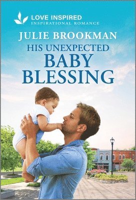 bokomslag His Unexpected Baby Blessing: An Uplifting Inspirational Romance