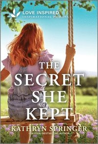 bokomslag The Secret She Kept: An Uplifting Inspirational Romance