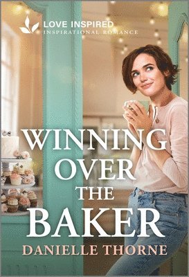 bokomslag Winning Over the Baker: An Uplifting Inspirational Romance