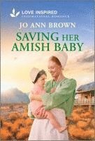 bokomslag Saving Her Amish Baby: An Uplifting Inspirational Romance