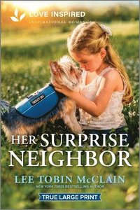 bokomslag Her Surprise Neighbor: An Uplifting Inspirational Romance