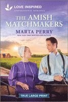 The Amish Matchmakers: An Uplifting Inspirational Romance
