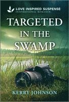 Targeted in the Swamp