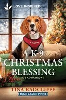 Tina Radcliffe - A K-9 Christmas Blessing: An Uplifting Inspirational Romance, Häftad