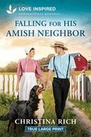 Christina Rich - Falling for His Amish Neighbor: An Uplifting Inspirational Romance, Häftad