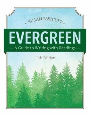 bokomslag Evergreen: A Guide to Writing with Readings (w/ MLA9E Updates)