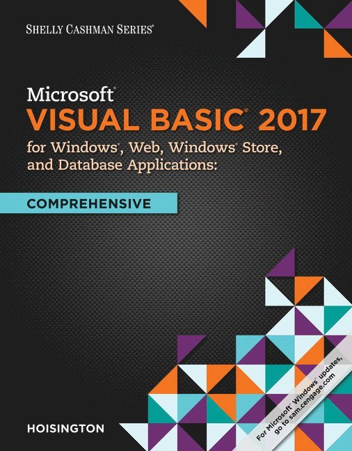 Microsoft Visual Basic 2017 for Windows, Web, and Database Applications: Comprehensive 1