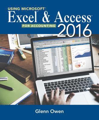 bokomslag Using Microsoft Excel and Access 2016 for Accounting