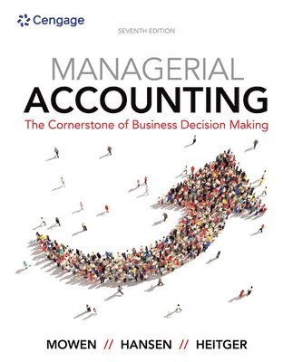 Maryanne Mowen, Don Hansen, Dan Heitger - Managerial Accounting, Inbunden