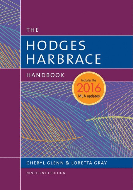 Cheryl Glenn, Loretta Gray, Cheryl (The Pennsylvania State University) Glenn, Loretta (Central Washington University) Gray - Hodges Harbrace Handbook, 2016 MLA Update, Inbunden