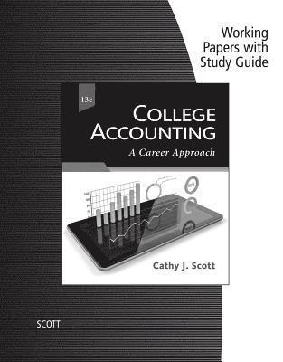 Cathy Scott - Working Papers with Study Guide for Scott's College Accounting: A  Career Approach, 13th, Häftad