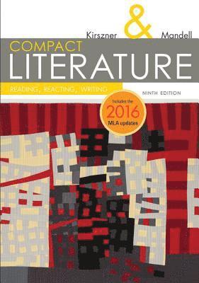 Laurie Kirszner, Stephen Mandell - COMPACT Literature: Reading, Reacting, Writing, 2016 MLA Update, Häftad