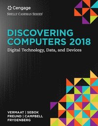 bokomslag Discovering Computers 2018: Digital Technology, Data, and Devices