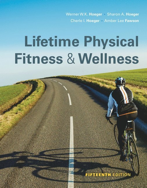 Werner Hoeger, Sharon Hoeger, Cherie Hoeger, Amber Fawson, Werner (Boise State University) Hoeger, Inc.) Hoeger, Sharon (Fitness and Wellness, Cherie (.) Hoeger, SaaltCo) Fawson, Amber (Fitness and Wellness, Inc. - Lifetime Physical Fitness and Wellness, Inbunden