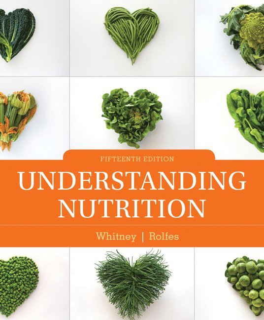 Ellie Whitney, Sharon Rolfes - Understanding Nutrition, Inbunden