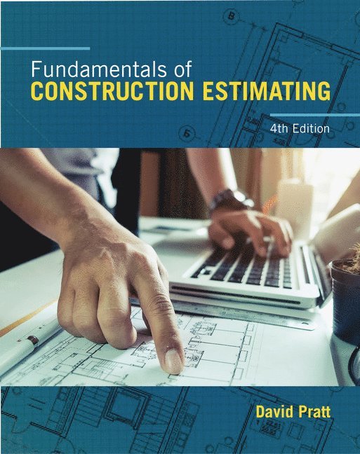 David Pratt, David (Consultant) Pratt, AB,Canada) Pratt, David (Southern Alberta Institute of Technology, Calgary - Fundamentals of Construction Estimating, Inbunden