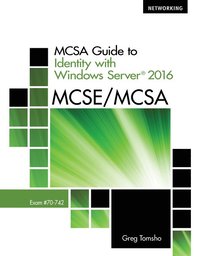 bokomslag MCSA Guide to Identity with Windows Server 2016, Exam 70-742