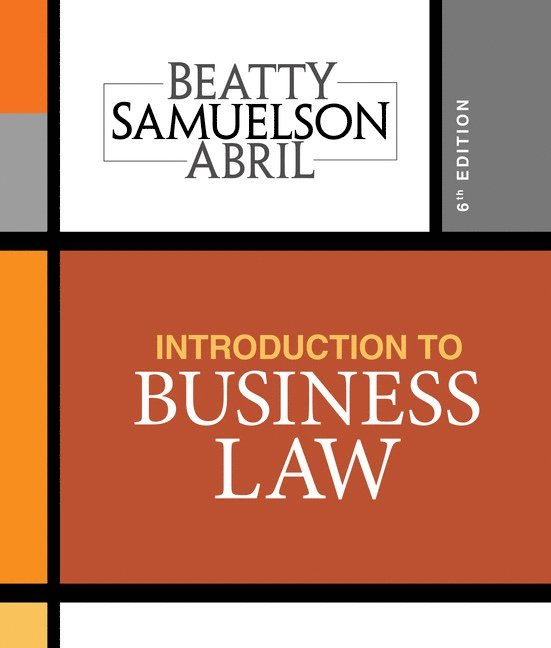 Jeffrey Beatty, Susan Samuelson, Patricia Abril, Jeffrey (Boston University Questrom School of Business) Beatty, Susan (Boston University Questrom School of Business) Samuelson, Patricia (University of Miami Business School) Abril - Introduction to Business Law, Häftad